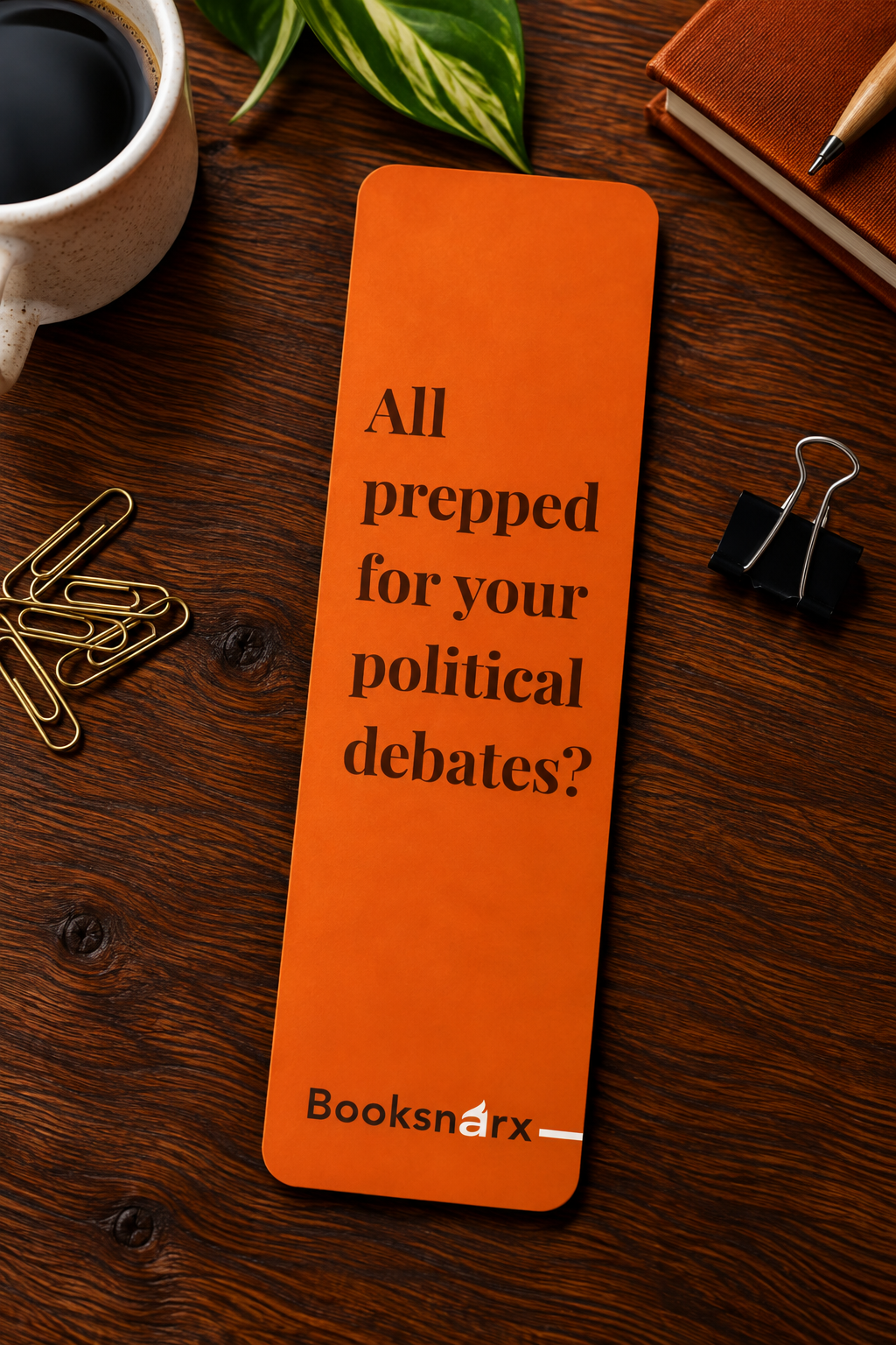 All Prepped for Your Political Debates? wholesale bookmark