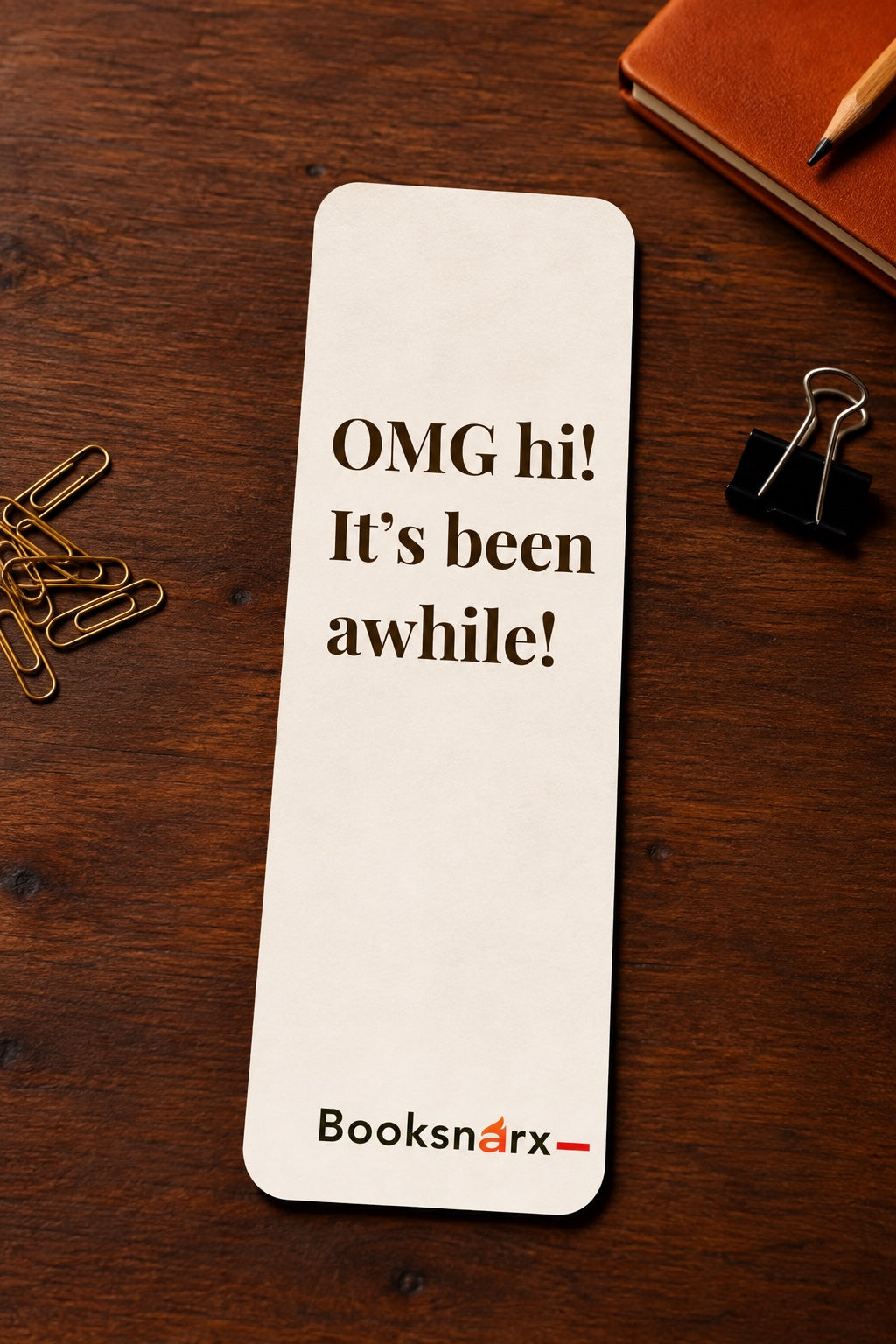 OMG Hi! It’s Been Awhile! bookmark product photo